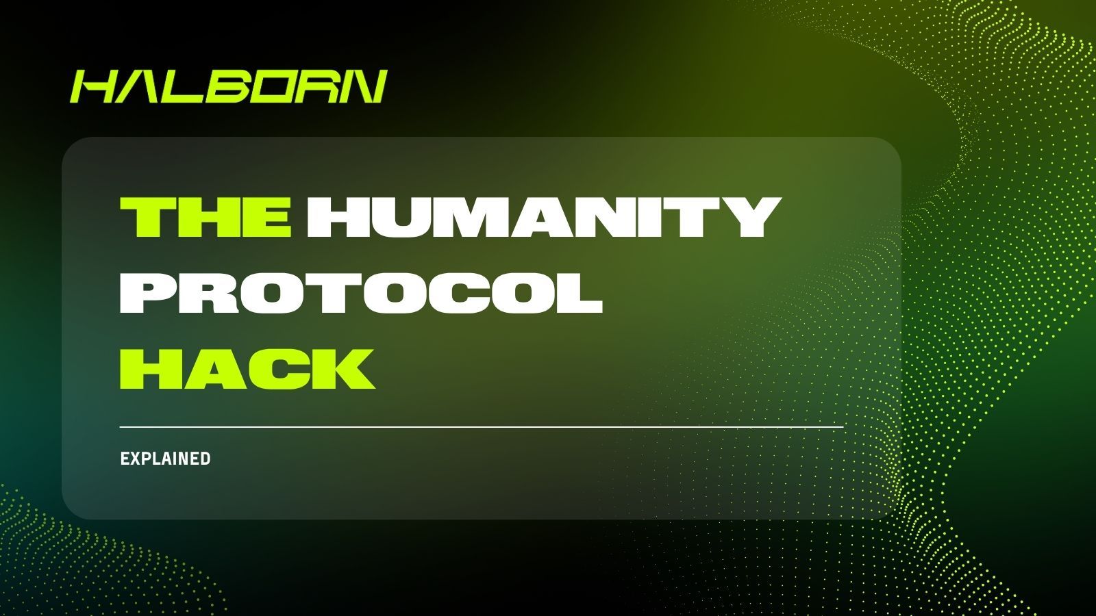 Explained: The Humanity Protocol Hack (June 2026)